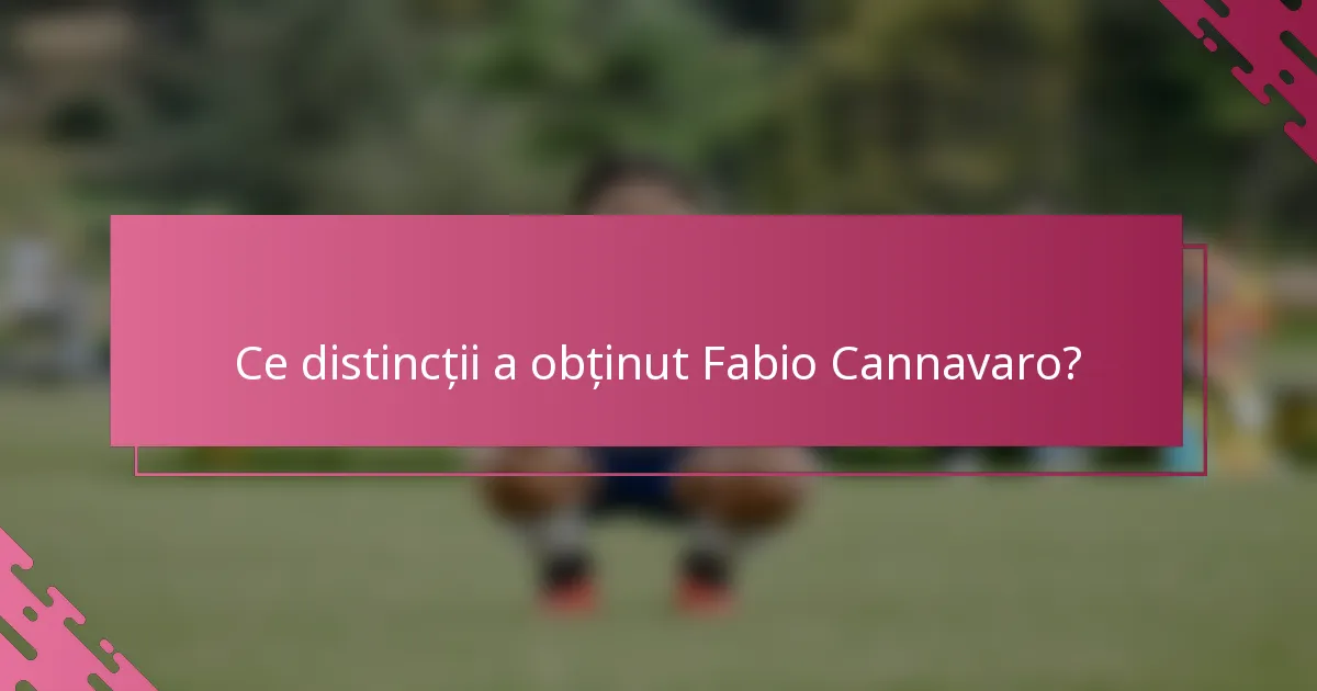 Ce distincții a obținut Fabio Cannavaro?